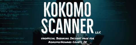 Kokomo Fire Dispatch. . Kokomo scanner